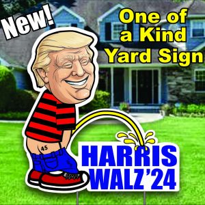 TRUMP PEEING YARD SIGN